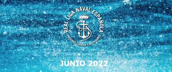 Actividades Real Liga Naval - Junio 2022