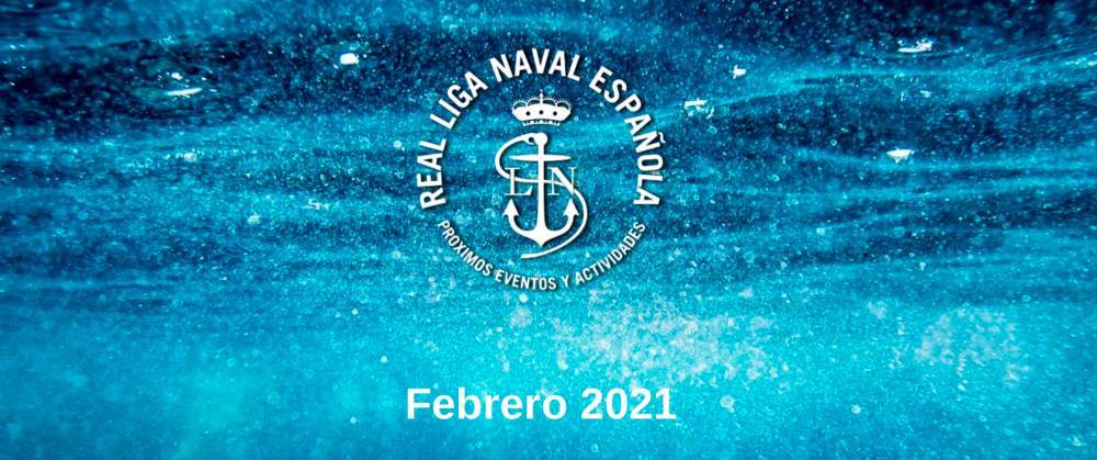 Actividades Real Liga Naval - Febrero 2021